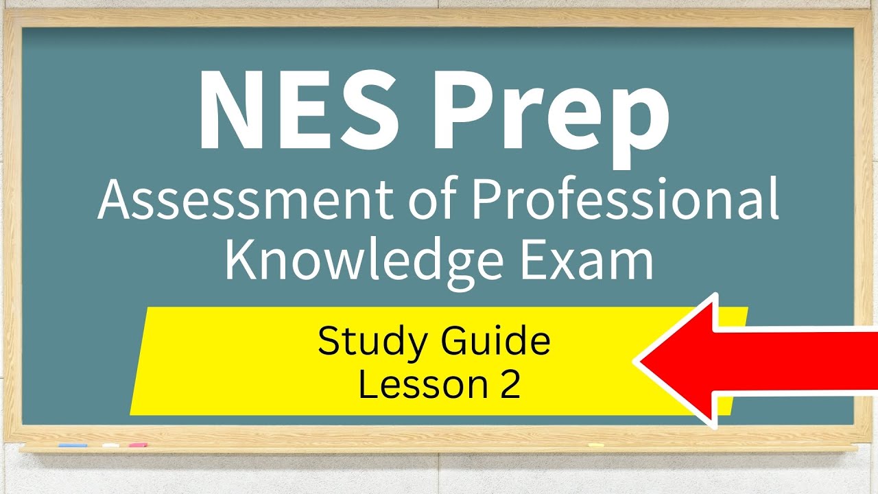 Assessment of Professional Knowledge Exam Study Guide Lesson 2