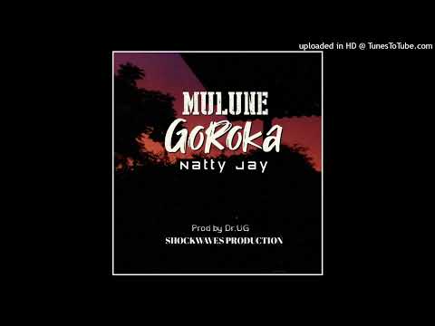 Mulune Goroka - Natty Jay (Prod By Dr UG) | 2022