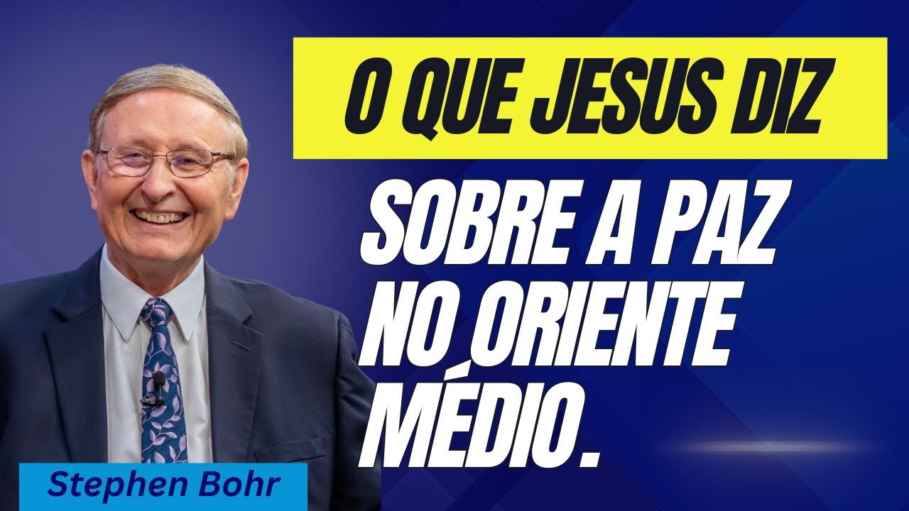 O Que Jesus diz Sobre o Oriente Médio - Stephrn Bohr