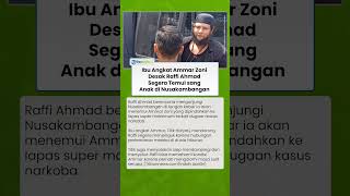 Permintaan Ibu Angkat Ammar Zoni! Berharap Raffi Ahmad Bisa Segera Temui sang Anak di Nusakambangan
