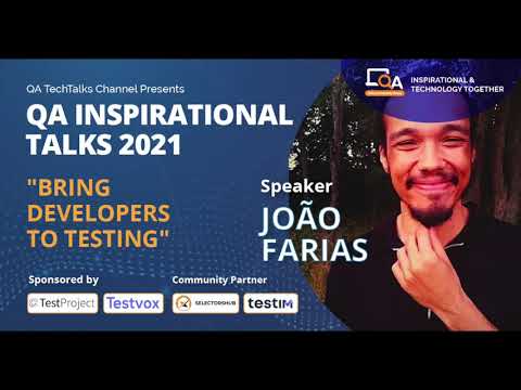 "Bring developers to testing" by João Farias | QA INSPIRATIONAL TALKS 2021
