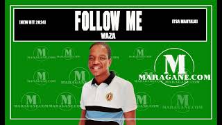 Download lagu Waza  - Follow Me  - { Audio} mp3