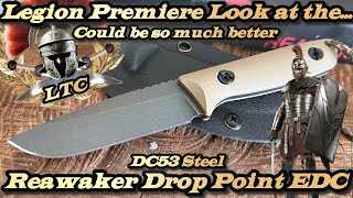 Legion Premiere Look at the Reawaker Drop Point EDC in DC53 Steeel