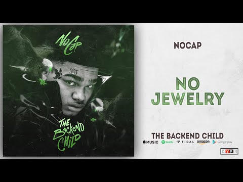 NoCap - No Jewelry (The Backend Child)