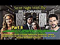 Part8|Secret Night With The Billionaire|LANZTV