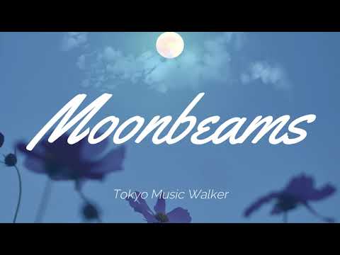 Tokyo Music Walker - Moonbeams