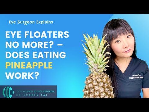Eye Floaters No More? – Pineapple Treatment – Effective or Not | Eye Surgeon Explains #draudreytai