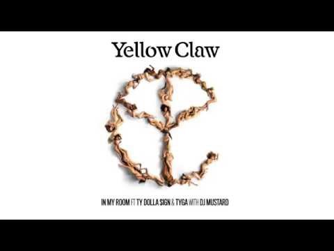 Yellow Claw & DJ Mustard - In My Room Ft. Ty Dolla $ign & Tyga