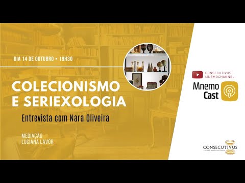 MnemoCast - Entrevista com Nara Oliveira - Colecionismo e Seriexologia