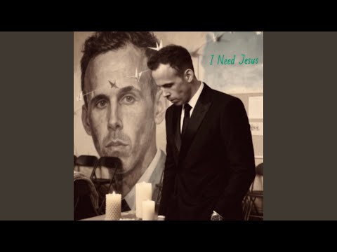 I Need Jesus