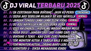 Download lagu DJ TIKTOK TERBARU 2025🎵DJ SA CERITAKAN PADA BINTANG BINTANG-JAUH KO PERGI🎵DJ SEDIA AKU SEBELUM HUJAN mp3