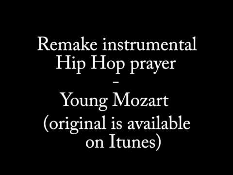 Hip Hop Prayer remake - Young Mozart