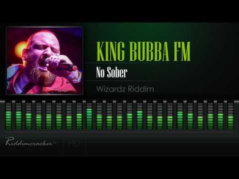 King Bubba FM - No Sober (Wizardz Riddim) [Soca 2017] [HD]
