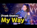 My Way Frank Sinatra Cover By Lee Ra Hee Lyrics