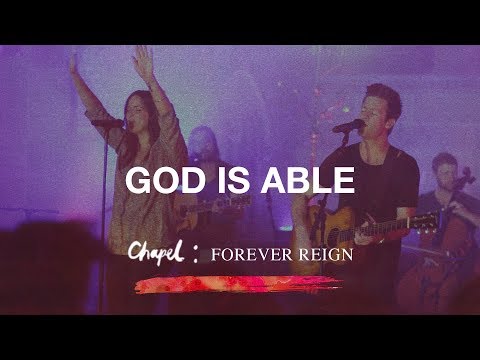 God Is Able (Chapel: Forever Reign Album) - Hillsong Worship