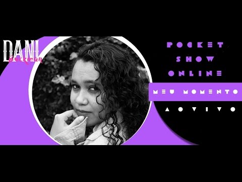 Dani Buckman - Meu Momento Ao Vivo Pocket Show Online