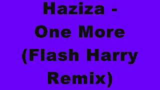 Haziza - One More (Flash Harry Remix)