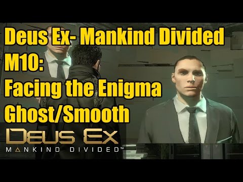 Deus Ex Escape the Drones | Facing the Enigma | Mission 10 | Ghost/Smooth Operator