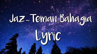 Download lagu Jaz~Teman Bahagia (Lyric) mp3 Download lagu Jaz~Teman Bahagia (Lyric) mp3
