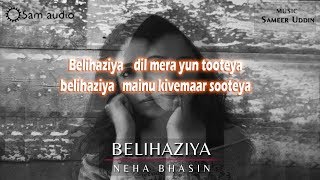 Belihaziya Neha Bhasin with lyrics | Pooja and Akshi