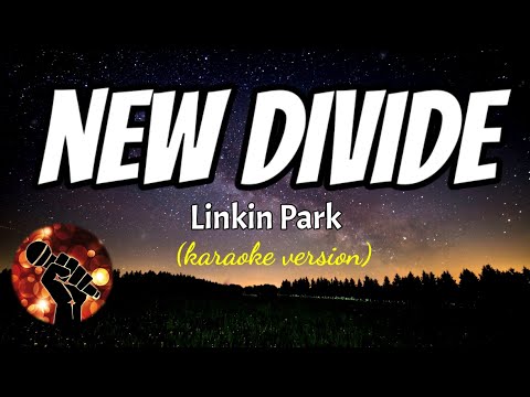 NEW DIVIDE - LINKIN PARK (karaoke version)