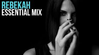 Rebekah - Essential Mix 2017