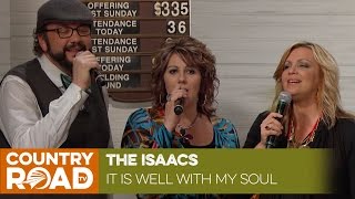 The Isaacs sing "It Is Well With My Soul"