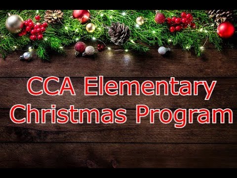 CCA's 2021 Elementary Christmas Program