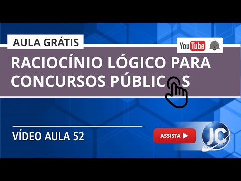 Aula Grátis - Raciocínio Lógico para Concurso Público (videoaula 52)