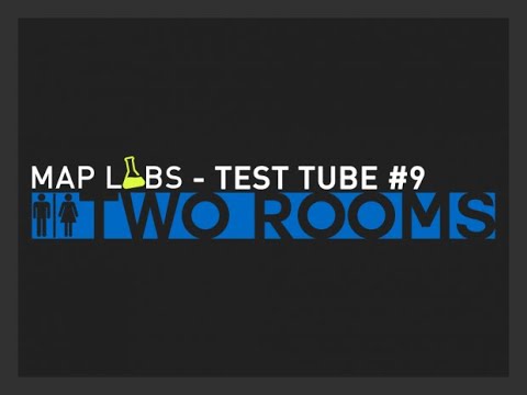Map Labs – Test Tube #9: Two Rooms (All Entries No Commentary)