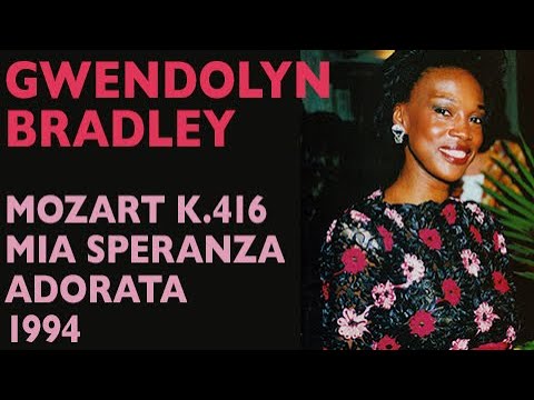 Gwendolyn Bradley  - Mozart: Concert aria K.416 Mia speranza adorata, High F, 1994
