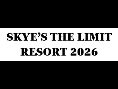 SKYE'S THE LIMIT RESORT 2026 (December 2025-February 2026)