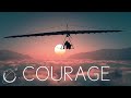 Courage Motivational Video