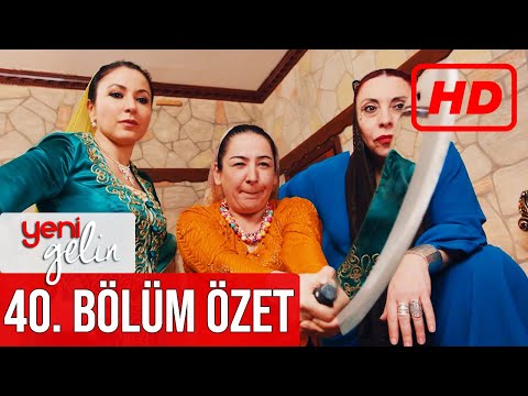 Yeni Gelin 40. Bölüm Özet (HD)