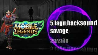 Download lagu Backsound savage mobile legend mp3