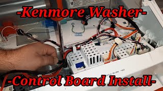 Kenmore Washer Control Board Install (Appliance Repair)