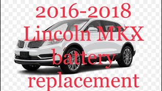 2016-2018 Lincoln MKX Battery Replacement