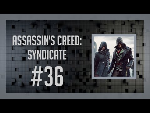 Assassin's Creed: Syndicate #36 - Wniosek o dymisję