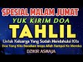 Doa Malam Jumat Yuk Kirim Doa Tahlil Untuk Orang Yang Telah Mendahului Kita