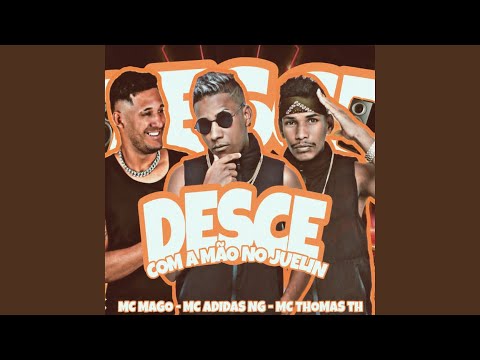 Desce Com a Mão no Juelin