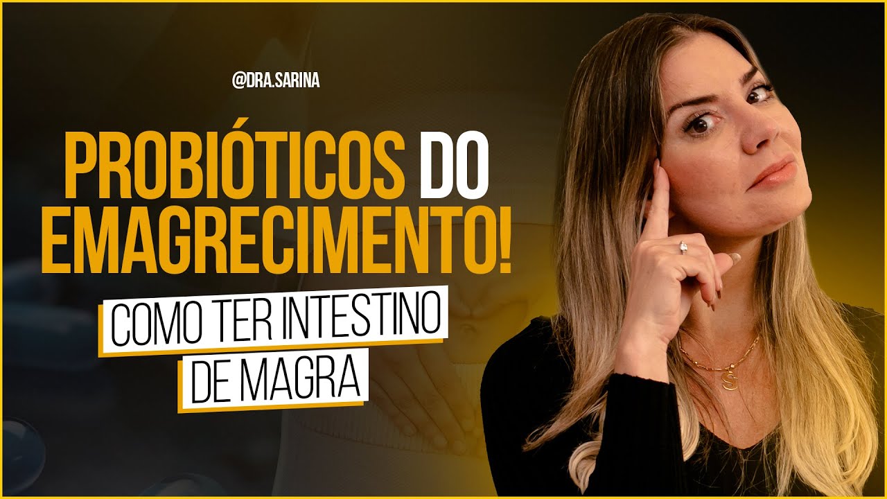 PROBIÓTICOS DO EMAGRECIMENTO ! Como ter intestino de magra !