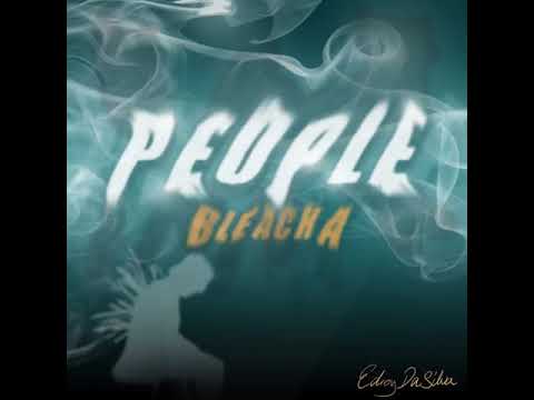 BleachA - People (Official Audio) [Sauce Riddim]