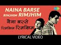Naina Barse Rimjhim Rimjhim Lyrical Video Lata Mangeshkar Woh Kaun Thi 1964 Manoj Kumar Hits