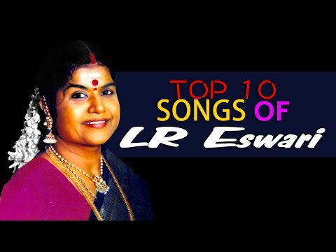 Top 10 Songs of LR Eswari | Tamil Movie Audio Jukebox