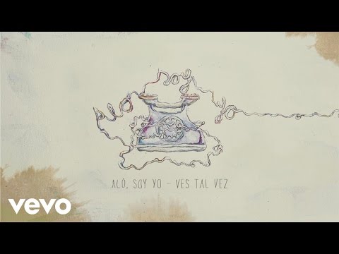 Ves Tal Vez - Aló, Soy Yo (Lyric Video)