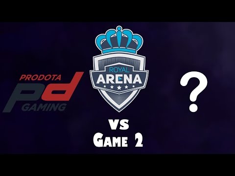 Royal Arena- ProDotA vs. Question Mark (game 2) w/ @AnneeDroid and @MotPax