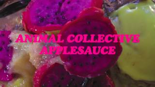Animal Collective - Applesauce (Official Audio)
