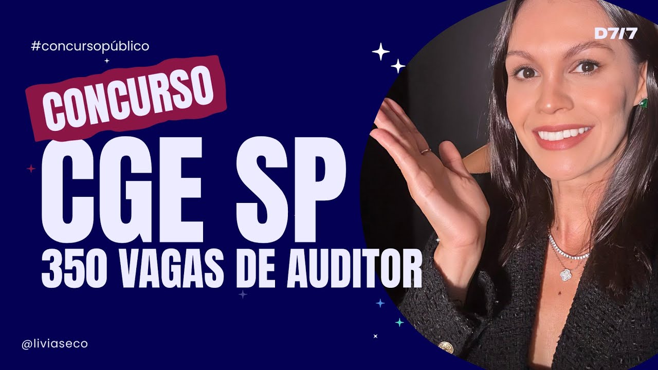 🔥 CONCURSO CGE SP | 350 vagas de Auditor Estadual de Controle