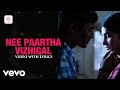 3 Nee Paartha Vizhigal Video With Lyrics Dhanush Shruti Anirudh