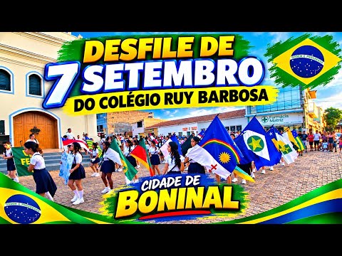 DESFILE DE 7 SETEMBRO DO COLÉGIO RUY BARBOSA EM BONINAL 